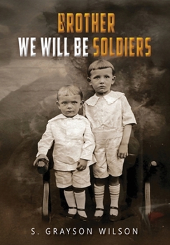 Brother We Will Be Soldiers