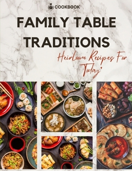 Paperback Family Table Traditions: Heirloom Recipes For Today" [Large Print] Book