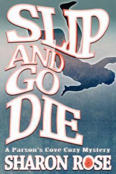 Slip and Go Die - Book #1 of the Mabel Wickles Mysteries