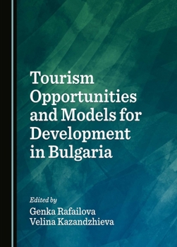 Hardcover Tourism Opportunities and Models for Development in Bulgaria Book