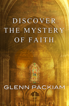 Paperback Discover the Mystery of Faith Book