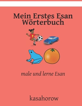 Paperback Mein Erstes Esan Wörterbuch: male und lerne Esan [German] Book