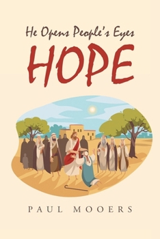 Paperback Hope: He Opens People's Eyes Book