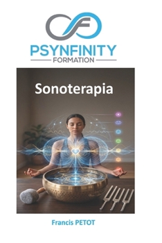 Sonoterapia: O guia de referência clínica e holística para dominar a arte e a ciência das frequências a serviço da vida. (Psynfinity Formation) (Portuguese Edition)
