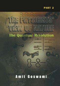 Hardcover The Physicists' View of Nature Part 2: The Quantum Revolution Book