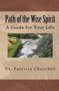 Paperback Path of the Wise Spirit: A Guide for Your Life Book