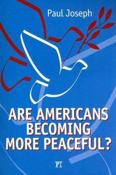 Paperback Are Americans Becoming More Peaceful? Book