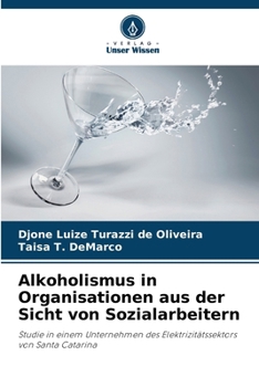 Paperback Alkoholismus in Organisationen aus der Sicht von Sozialarbeitern [German] Book