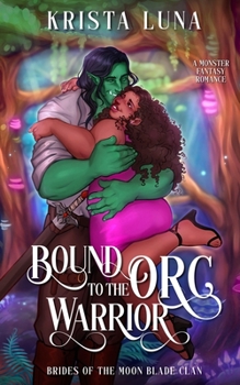 Paperback Bound to the Orc Warrior: A Monster Fantasy Romance Book