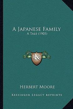 Paperback A Japanese Family: A Tale (1905) Book