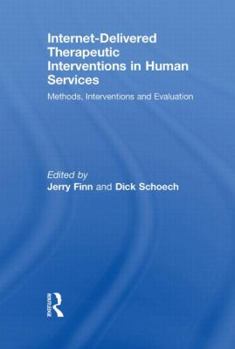 Paperback Internet-Delivered Therapeutic Interventions in Human Services: Methods, Interventions and Evaluation Book