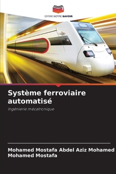 Système ferroviaire automatisé (French Edition)