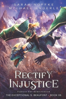 Rectify Injustice - Book #6 of the Exceptional S. Beaufont