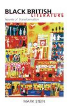 Paperback Black British Literature: Novels of Transformation Book