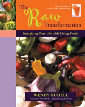 Paperback The Raw Transformation: Energizing Your Life with Living Foods Book