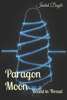 Paperback Paragon Moon: Bound in Thread Book