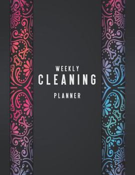 Paperback Weekly Cleaning Planner: Beautiful Mandala Cover, Home Cleaning, Household Chores List, Cleaning Checklist 8.5 X 11 Book