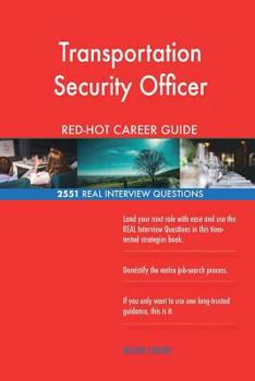 Paperback Transportation Security Officer RED-HOT Career; 2551 REAL Interview Questions Book