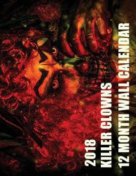 Paperback 2018 Killer Clowns 12 Month Wall Calendar Book