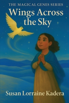 Wings Across The Sky (The Magical Genes Series: Stories of Quiet Strength and Wonder)