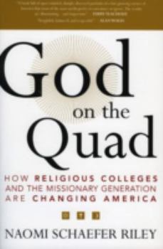 Paperback God on the Quad: How Religious Colleges and the Missionary Generation Are Changing America Book