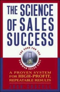 Hardcover The Science of Sales Success: A Proven System for High-Profit, Repeatable Results Book