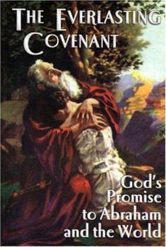 Paperback The Everlasting Covenant: God's Promise to Abraham and the World Book