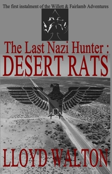 Paperback The Last Nazi Hunter: Desert Rats Book