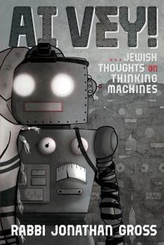 Paperback Ai Vey!: Jewish Thoughts on Thinking Machines Book