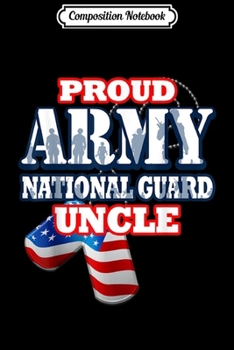 Composition Notebook: USA Proud Army National Guard Uncle Men Journal/Notebook Blank Lined Ruled 6x9 100 Pages