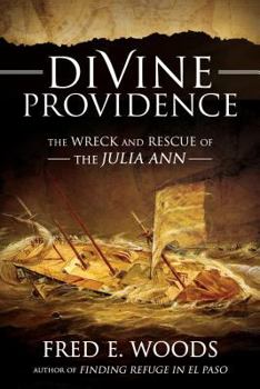 Paperback Divine Providence: The Wreck and Rescue of the Julia Ann [With DVD] Book