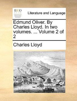 Paperback Edmund Oliver. by Charles Lloyd. in Two Volumes. ... Volume 2 of 2 Book