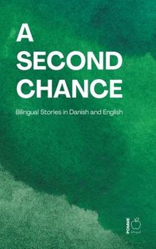 A Second Chance: Bilingual Stories in Danish and English
