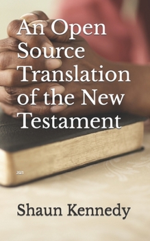 Paperback An Open Source Translation of the New Testament: 2021 Book