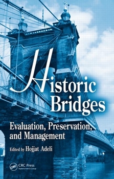 Hardcover Historic Bridges: Evaluation, Preservation, and Management Book