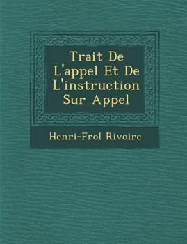 Paperback Trait de L'Appel Et de L'Instruction Sur Appel [French] Book