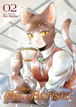 吾輩は猫である、職業はバリスタ。2 - Book #2 of the 吾輩は猫である、職業はバリスタ。