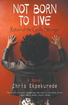 Paperback Not Born to Live: Return of the Godly Stranger Book