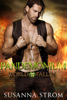 Pandemonium - Book #1 of the World Fallen