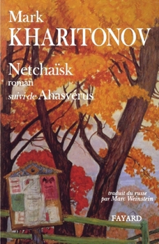 Paperback Netchaïsk, suivi de Ahasvérus, Une philosophie provinciale. 2 [French] Book