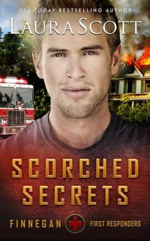 Scorched Secrets: A Christian Romantic Suspense - Book #6 of the Finnegan First Responders