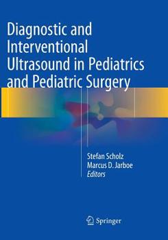 Paperback Diagnostic and Interventional Ultrasound in Pediatrics and Pediatric Surgery Book