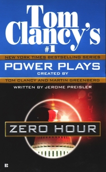 Tom Clancy's Power Plays: Zero Hour - Book #7 of the Tom Clancy's Power Plays