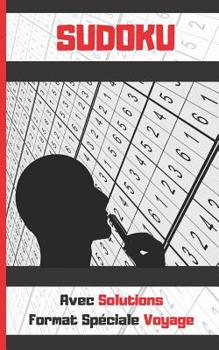 Paperback Sudoku: 100 Grilles Sudoku Classique. ÉDITION DE POCHE. FORMAT SPÉCIALE VOYAGE OU VACANCES. AVEC SOLUTIONS. Enfants et adultes [French] Book
