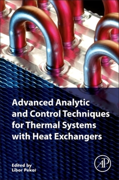 Paperback Advanced Analytic and Control Techniques for Thermal Systems with Heat Exchangers Book
