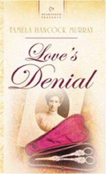 Love's Denial (Heartsong Presents #639)
