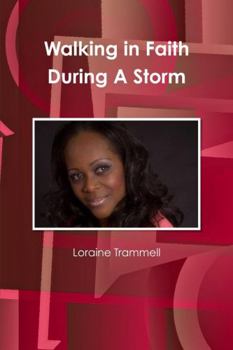 Paperback Walking in Faith During A Storm Book