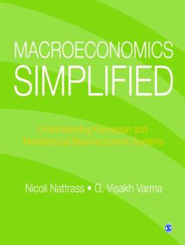 Paperback Macroeconomics Simplified: Understanding Keynesian and Neoclassical Macroeconomic Systems Book