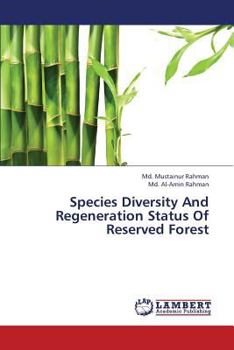 Paperback Species Diversity and Regeneration Status of Reserved Forest Book