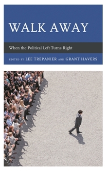 Paperback Walk Away: When the Political Left Turns Right Book
